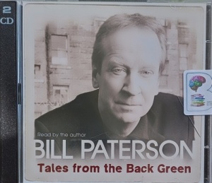 Tales from the Back Green written by Bill Paterson performed by Bill Paterson on Audio CD (Abridged)